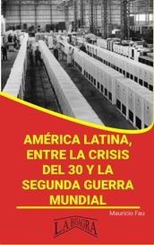 América Latina, Entre la Crisis del 30 y la Segunda Guerra Mundial