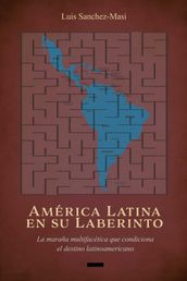 América Latina en su Laberinto