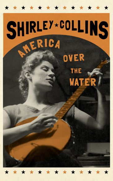 America Over the Water - Shirley Collins