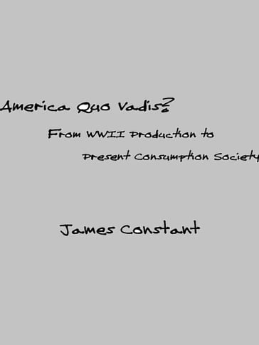 America Quo Vadis? - James Constant