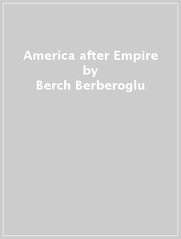 America after Empire - Berch Berberoglu