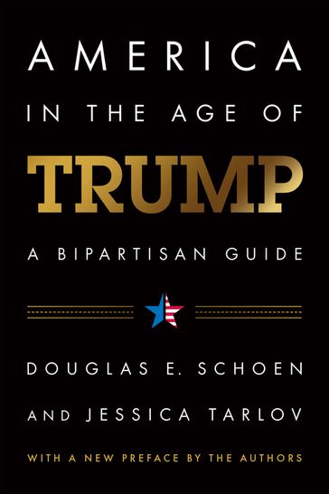 America in the Age of Trump - Douglas E. Schoen - Jessica Tarlov