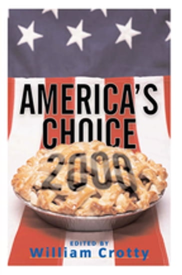 America's Choice 2000 - William Crotty