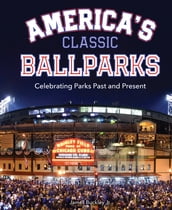 America s Classic Ballparks