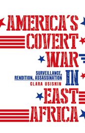 America s Covert War In East Africa