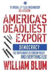 America s Deadliest Export