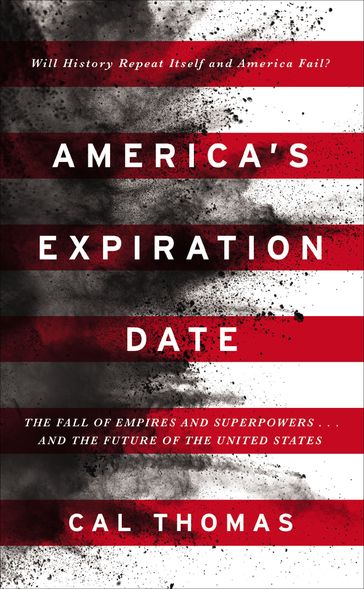 America's Expiration Date - Cal Thomas