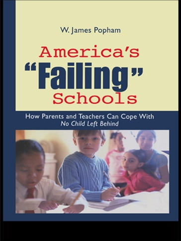 America's Failing Schools - W. James Popham