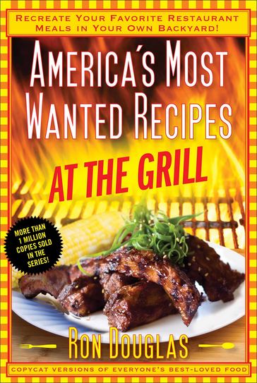 America's Most Wanted Recipes At the Grill - Ron Douglas