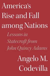 America s Rise and Fall among Nations