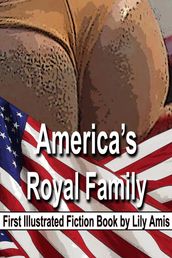 America s Royal Family: First Illustrated Fiction Book
