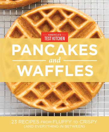 America's Test Kitchen Pancakes and Waffles - AMERICA