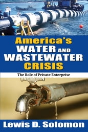 America s Water and Wastewater Crisis