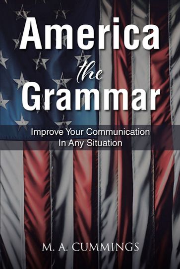 America the Grammar - M. A. Cummings