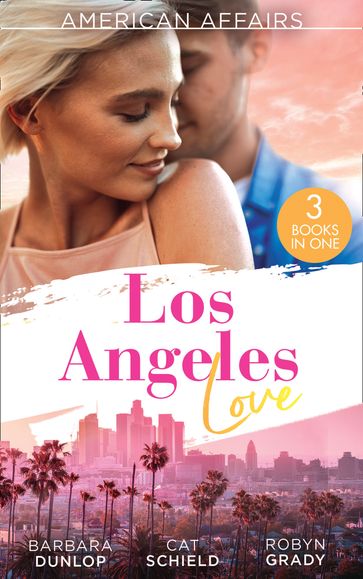 American Affairs: Los Angeles Love: One Baby, Two Secrets (Billionaires and Babies) / The Heir Affair / Temptation on His Terms - Barbara Dunlop - Cat Schield - Robyn Grady