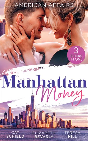 American Affairs: Manhattan Money: The Rogue's Fortune / A Beauty for the Billionaire (Accidental Heirs) / His Bride by Design - Cat Schield - Elizabeth Bevarly - Teresa Hill