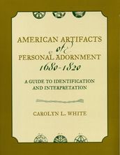 American Artifacts of Personal Adornment, 1680-1820