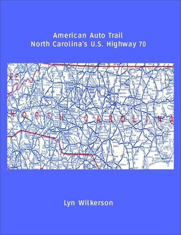 American Auto Trail-North Carolina's U.S. Highway 70 - Lyn Wilkerson