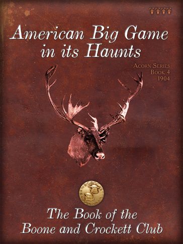 American Big Game in its Haunts