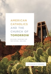 American Catholics and the Church of Tomorrow