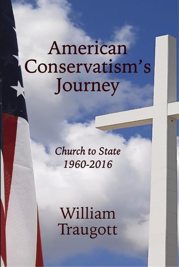 American Conservatism's Journey - William Traugott