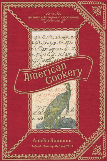 American Cookery - Amelia Simmons