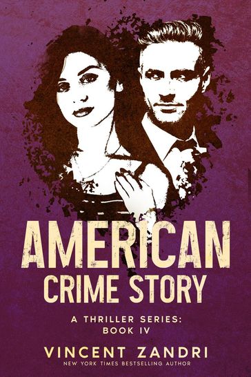 American Crime Story: Book IV - Vincent Zandri