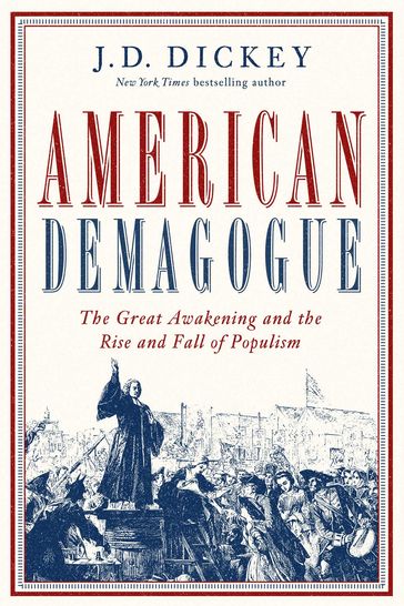 American Demagogue - J. D Dickey