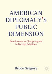 American Diplomacy s Public Dimension