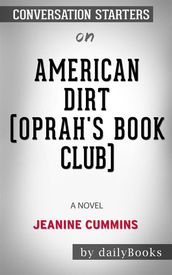American Dirt (Oprah s Book Club): A Novel byJeanine Cummins: Conversation Starters