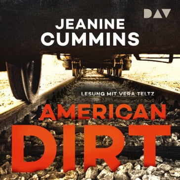 American Dirt (Ungekürzt) - Jeanine Cummins
