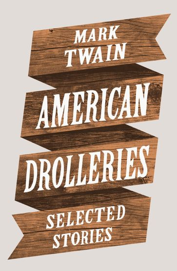 American Drolleries - Twain Mark