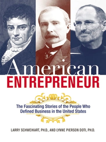American Entrepreneur - Larry Schweikart - Lynne Pierson Doti