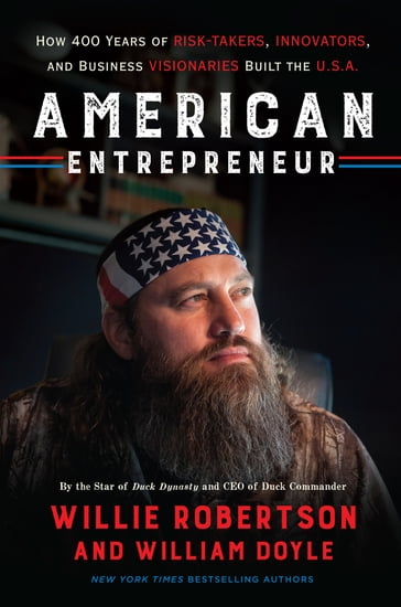 American Entrepreneur - Willie Robertson - William Doyle