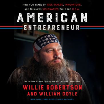 American Entrepreneur - William Doyle - Willie Robertson