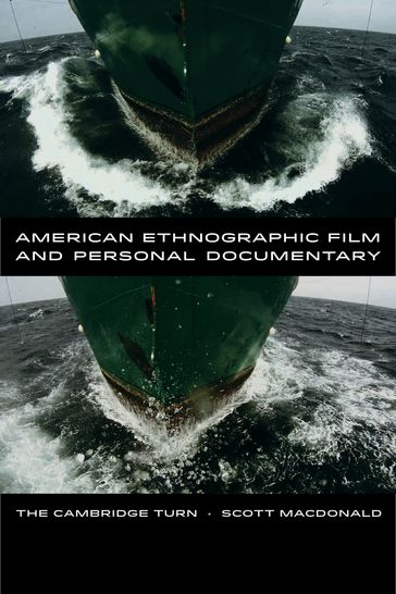 American Ethnographic Film and Personal Documentary - Scott MacDonald