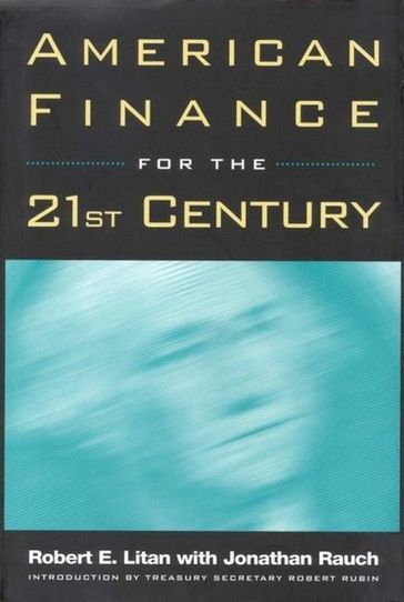 American Finance for the 21st Century - Robert E. Litan