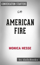 American Fire: byMonica Hesse Conversation Starters