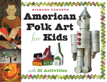 American Folk Art for Kids - Richard Panchyk