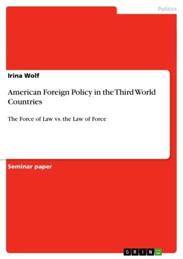 American Foreign Policy in the Third World Countries - Irina Wolf