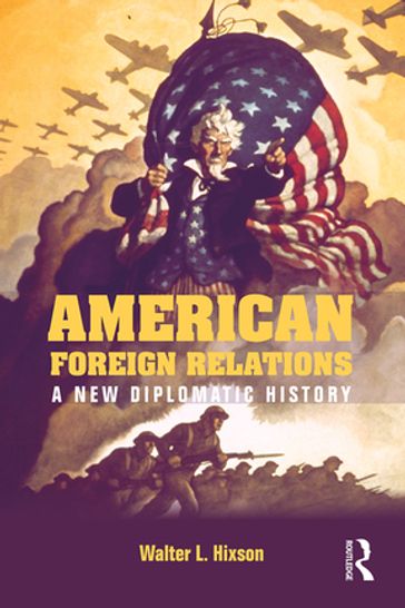 American Foreign Relations - Walter L. Hixson