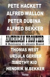 American Frontier: 8 Romane in einem Band