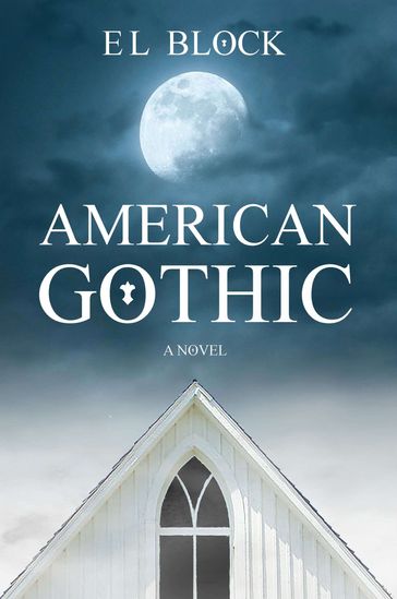 American Gothic - E L Block