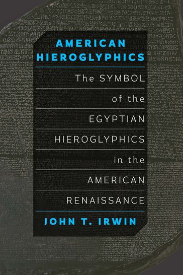 American Hieroglyphics - John T. Irwin