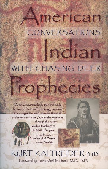 American Indian Prophecies - Ph.D. Kurt Kaltreider