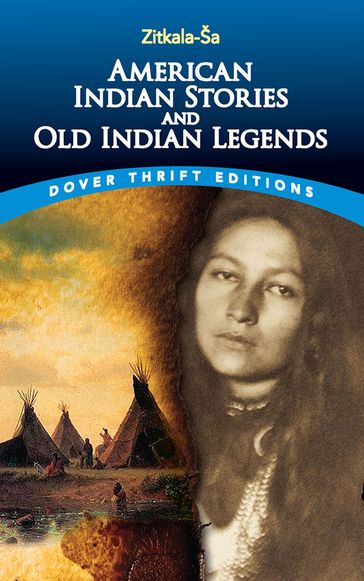 American Indian Stories and Old Indian Legends - Zitkala-Sa