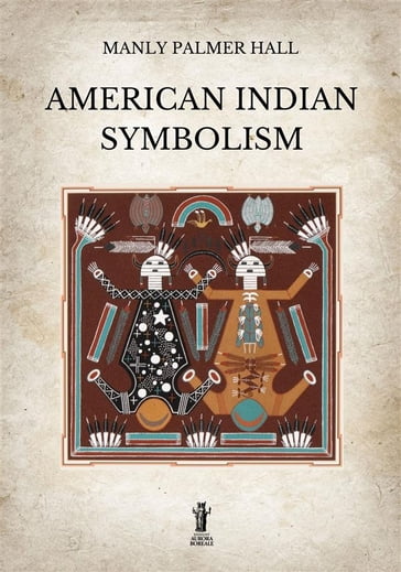 American Indian Symbolism - Manly Palmer Hall