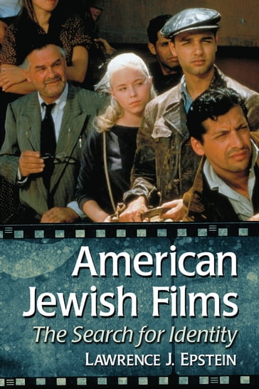 American Jewish Films - Lawrence J. Epstein