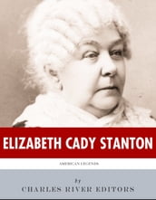 American Legends: The Life of Elizabeth Cady Stanton