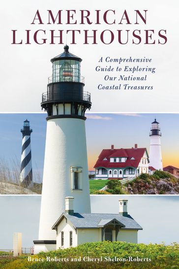 American Lighthouses - Bruce Roberts - Cheryl Shelton-Roberts